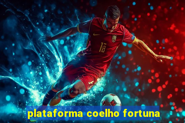 plataforma coelho fortuna